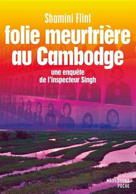 Book cover for Folie Meutriere Au Cambodge - Une Enquete de L'Inspecteur Singh