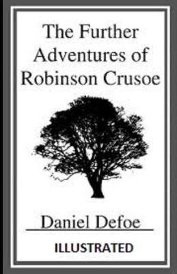 Book cover for The Further Adventures of Robinson Crusoe(illustrated)