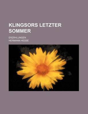 Book cover for Klingsors Letzter Sommer; Erzahlungen