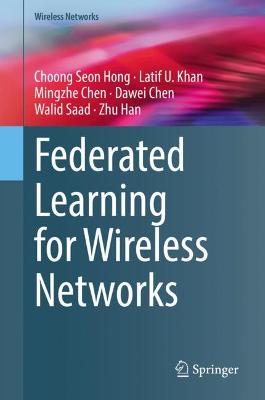 Book cover for Federated Learning for Wireless Networks