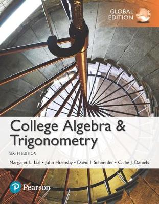 Book cover for College Algebra and Trigonometry plus MyMathLab with Pearson eText, Global Edition