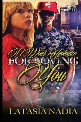 Book cover for I Won't Apologize for Loving You