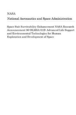 Cover of Space Suit Survivability Enhancement NASA Research Announcement 96-Olmsa-01b