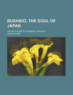 Book cover for Bushido, the Soul of Japan; An Exposition of Japanese Thought