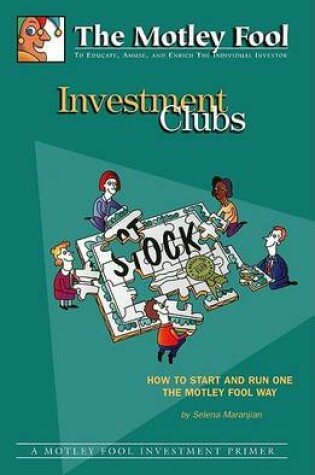 Cover of Investment Clubs: How to Start and Run One the Motley Fool Way