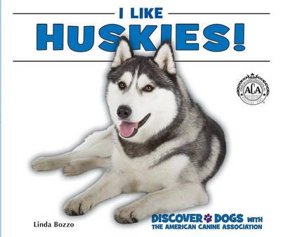 Cover of I Like Huskies!