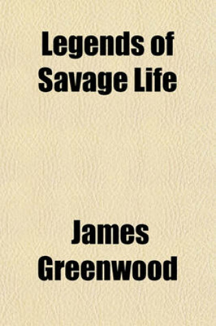 Cover of Legends of Savage Life