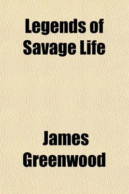 Book cover for Legends of Savage Life