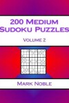 Book cover for 200 Medium Sudoku Puzzles Volume 2