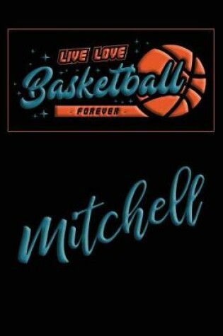 Cover of Live Love Basketball Forever Mitchell