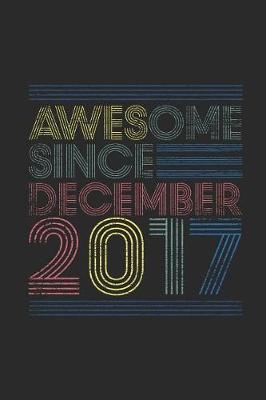 Book cover for Awesome Since December 2017