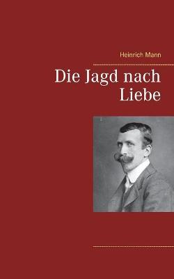 Book cover for Die Jagd nach Liebe