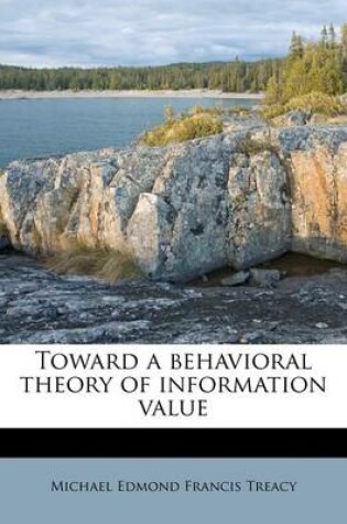 Cover of Toward a Behavioral Theory of Information Value