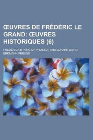 Cover of Uvres de Frederic Le Grand (6)