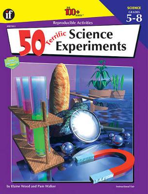 Book cover for 50 Terrific Science Experiments, Grades 5 - 8