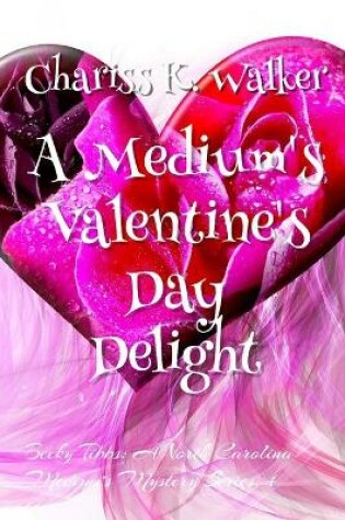 Cover of A Medium's Valentine's Day Delight