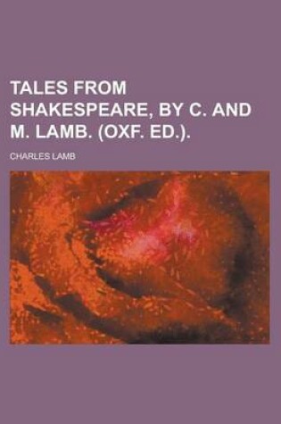 Cover of Tales from Shakespeare, by C. and M. Lamb. (Oxf. Ed.)