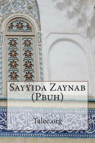 Cover of Sayyida Zaynab (Pbuh)