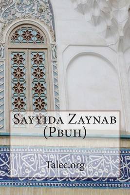 Book cover for Sayyida Zaynab (Pbuh)