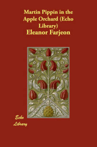 Cover of Martin Pippin in the Apple Orchard (Echo Library)