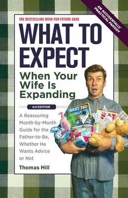 Cover of What to Expect When Your Wife Is Expanding