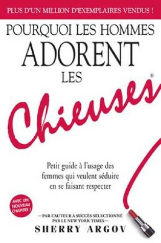 Cover of Pourquoi Les Hommes Adorent Les Chieuses / Why Men Love Bitches