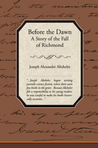 Cover of Before the Dawn a Story of the Fall of Richmond