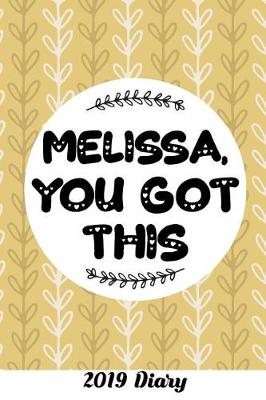 Book cover for Melissa, You Got This 2019 Diary