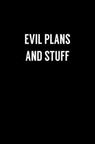 Cover of Evil Plans And Stuff