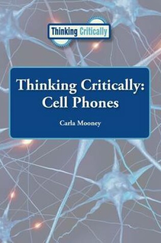 Cover of Thinking Critically: Cell Phones