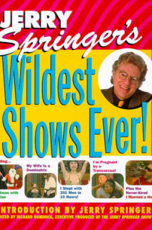 Cover of Jerry Springer's Wildest Shows Ever