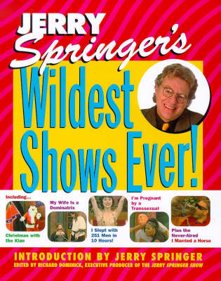 Book cover for Jerry Springer's Wildest Shows Ever