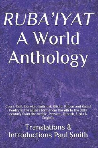 Cover of RUBA'IYAT A World Anthology