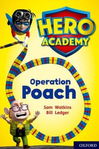 Cover of Hero Academy: Oxford Level 11, Lime Book Band: Operation Poach
