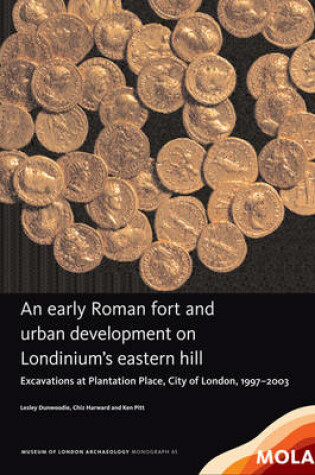Cover of ﻿An early Roman fort and urban development on Londinium’s eastern hill
