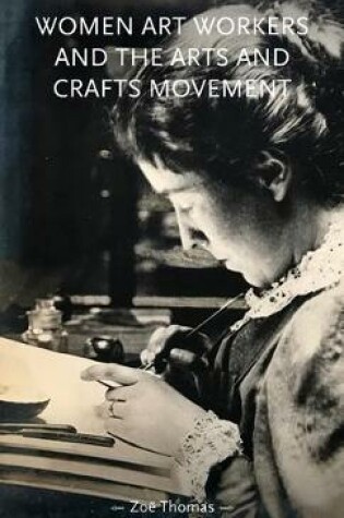 Cover of Women Art Workers and the Arts and Crafts Movement