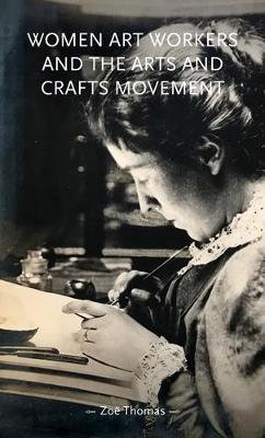 Cover of Women Art Workers and the Arts and Crafts Movement