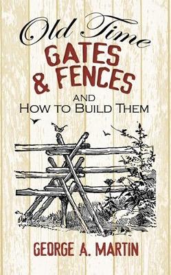 Book cover for Old-Time Gates and Fences and How to Build Them