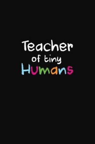 Cover of Teacher Of Tiny Humans