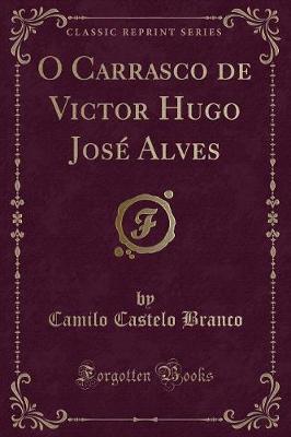 Book cover for O Carrasco de Victor Hugo José Alves (Classic Reprint)