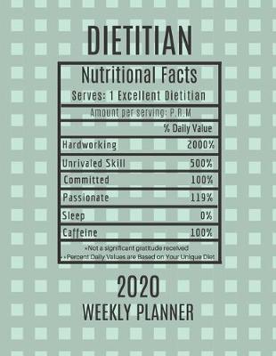 Book cover for Dietitian Weekly Planner 2020 - Nutritional Facts