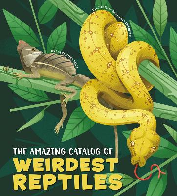 Book cover for The Amazing Catalog of Weirdest Reptiles