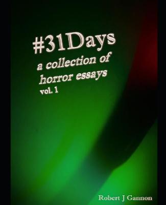 Book cover for #31Days A Collection of Horror Essays Vol. 1