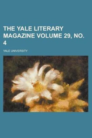 Cover of The Yale Literary Magazine Volume 29, No. 4