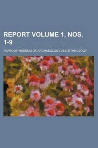 Cover of Report Volume 1, Nos. 1-9