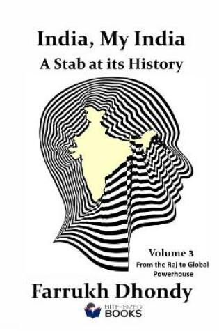 Cover of India, My India - A Stab at Its History - Volume 3