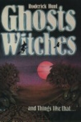 Cover of Ghosts, Witches and Things Like That