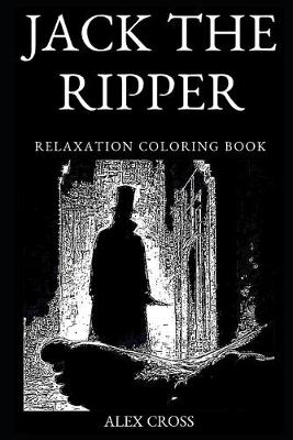 Cover of Jack the Ripper Relaxation Coloring Book