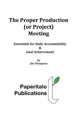 Book cover for The Proper Production (or Project) Meeting