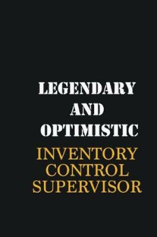 Cover of Legendary and Optimistic Inventory Control Supervisor